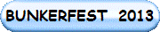 BUNKERFEST  2013
